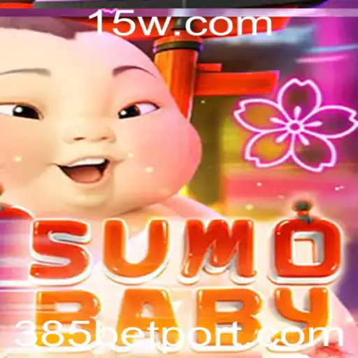 Descubra o Mundo Divertido de SumoBaby e Sua Relação com 385bet